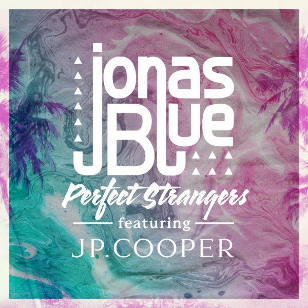 download lagu jonas blue perfect strangers ft. jp cooper
